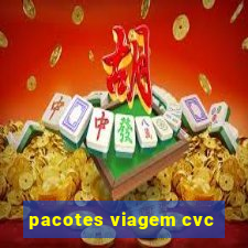 pacotes viagem cvc